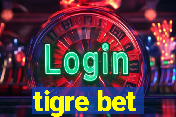 tigre bet